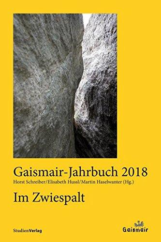 Im Zwiespalt: Gaismair-Jahrbuch 2018 (Jahrbuch der Michael-Gaismair-Gesellschaft)