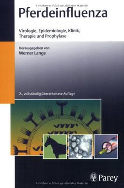 Pferdeinfluenza: Virologie, Epidemiologie, Klinik, Therapie und Prophylaxe