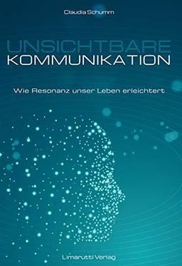 Unsichtbare Kommunikation: Wie Resonanz unser Leben erleichtert