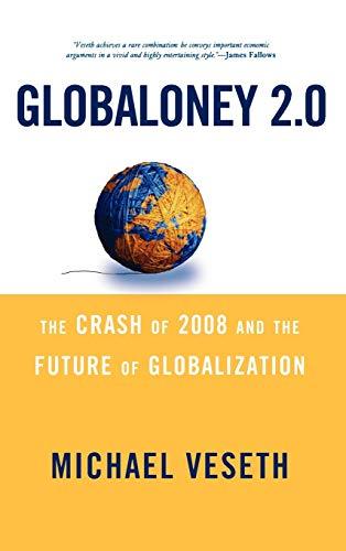 Globaloney 2.0: The Crash of 2008 and the Future of Globalization