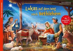 Lukas auf dem Weg nach Bethlehem: Ein Adventskalender zum Vorlesen und Gestalten eines Fensterbilds