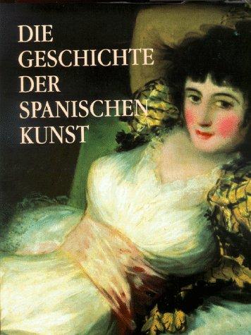 Die Geschichte der spanischen Kunst