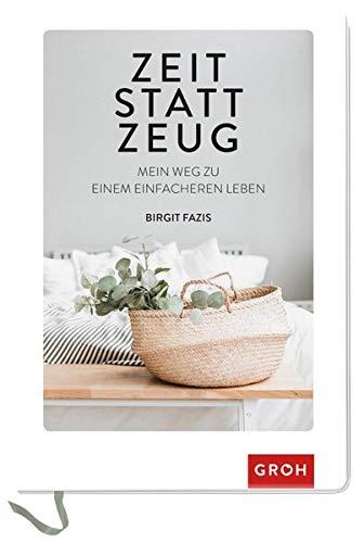 Zeit statt Zeug: Mein Weg zu einem einfacheren Leben