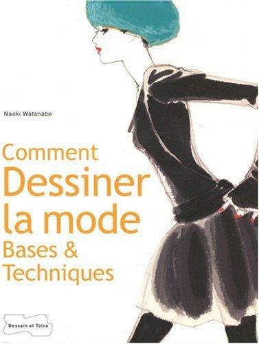 Comment dessiner la mode : bases & techniques