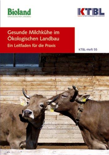 Gesunde Milchkühe im Ökologischen Landbau: Ein Leitfaden für die Praxis