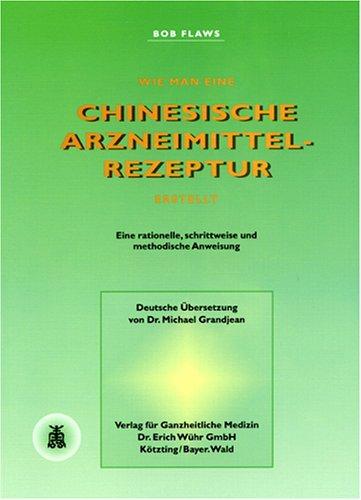 Wie man eine chinesische Arzneimittelrezeptur erstellt