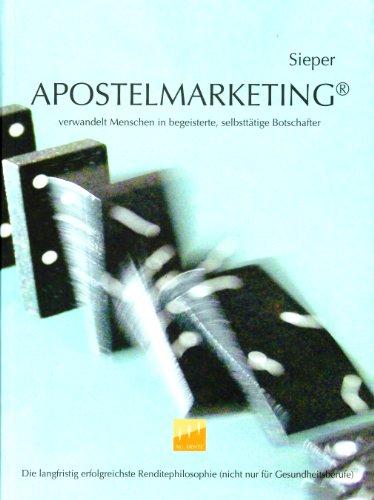 Apostelmarketing: Verwandelt Menschen in begeisterte, selbsttätige Botschafter