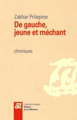 De gauche, jeune et méchant : chroniques