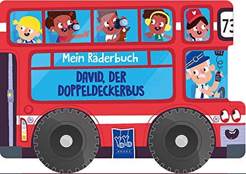 Mein Räderbuch - David, der Doppeldeckerbus: Mit stabilen Kunststoffrädern