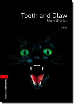 Oxford Bookworms Stage 3: Tooth and Claw Short Stories ED 08