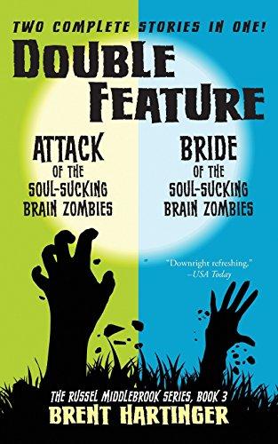 Double Feature: Attack of the Soul-Sucking Brain Zombies/Bride of the Soul-Sucking Brain Zombies (The Russel Middlebrook Series)