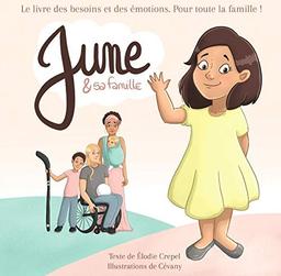 June & sa famille : le livre des besoins et des émotions : pour toute la famille !