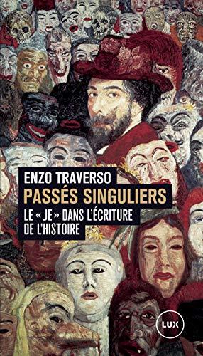 Passes Singuliers - le "Je" Dans l'Écriture de l'Histoire (LUX)