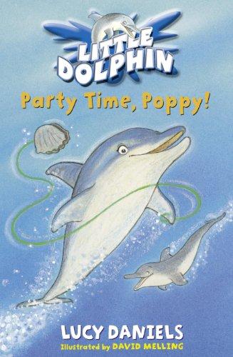 Party Time, Poppy! (Little Dolphin)