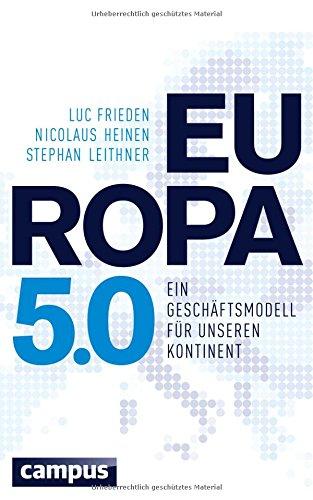 Europa 5.0: Ein Geschäftsmodell für unseren Kontinent