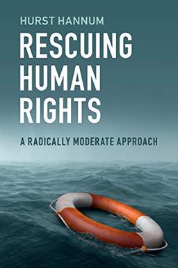 Rescuing Human Rights: A Radically Moderate Approach