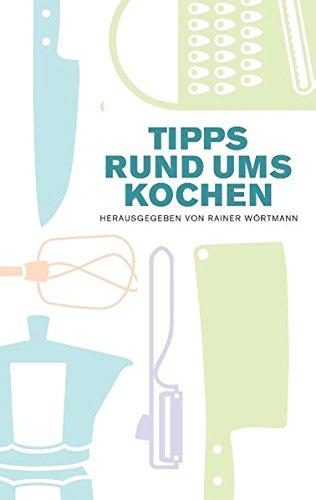 Tipps rund ums Kochen