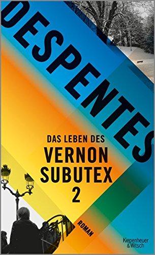 Das Leben des Vernon Subutex 2: Roman