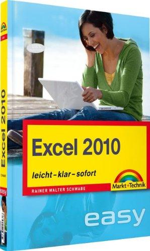 Excel 2010 - Der leichte Einstieg: leicht, klar, sofort (easy)