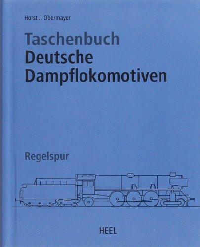 Taschenbuch Deutsche Dampflokomotiven: Regelspur