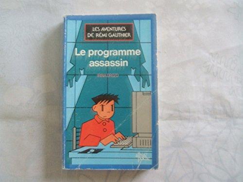 Les Aventures de Rémi Gauthier. Vol. 2. Le Programme assassin