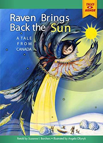 Raven Brings Back the Sun: A Tale from Canada (Tales of Honor)