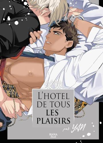 L'hôtel de tous les plaisirs