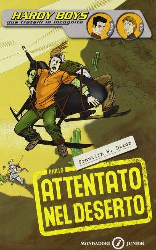 Attentato nel deserto. Hardy Boys (Junior giallo, Band 125)