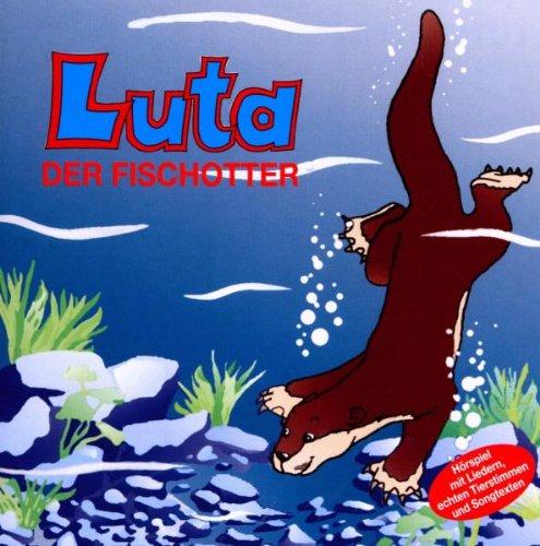 Luta der Fischotter: Abenteuer eines jungen Fischotters