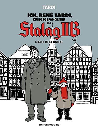 Ich, René Tardi, Kriegsgefangener im Stalag IIB: Nach dem Krieg (Ich René Tardi, Kriegsgefangener im Stalag IIB / Der lange Marsch durch Deutschland)