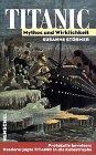 Titanic: Mythos und Wirklichkeit