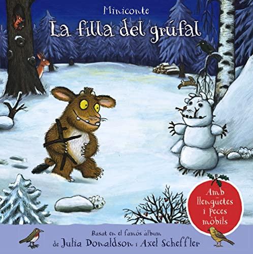 La filla del grúfal. Miniconte (Catalá - A PARTIR DE 0 ANYS - MANIPULATIUS (LLIBRES PER TOCAR I JUGAR), POP-UPS - Altres llibres)