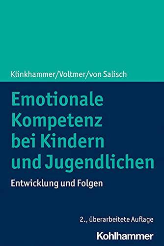 Emotionale Kompetenz bei Kindern und Jugendlichen: Entwicklung und Folgen