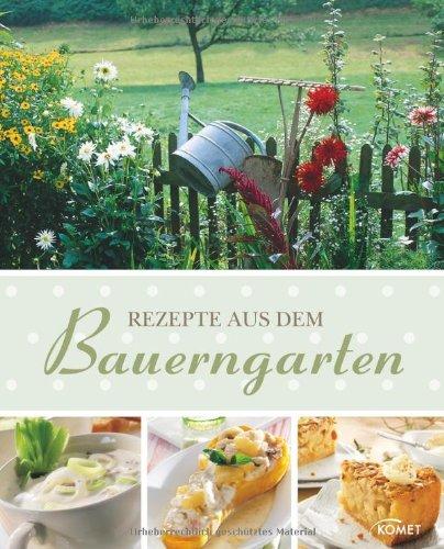 Rezepte aus dem Bauerngarten