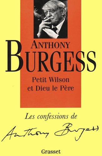 Confessions. Vol. 1. Petit Wilson et Dieu le Père