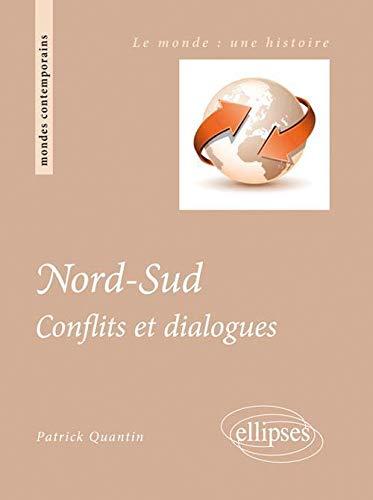 Nord-Sud : conflits et dialogues