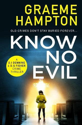 Know No Evil (D.I Denning and D.S Fisher, 1, Band 1)