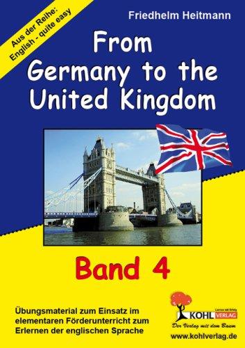 English - quite easy! 4. From Germany to the United Kingdom