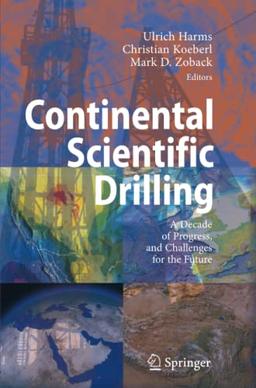 Continental Scientific Drilling: A Decade of Progress, and Challenges for the Future