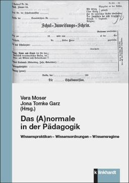 Das (A)normale in der Pädagogik: Wissenspraktiken – Wissensordnungen – Wissensregime