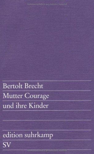 Mutter Courage und ihre Kinder: Eine Chronik aus dem Dreißigjährigen Krieg (edition suhrkamp)