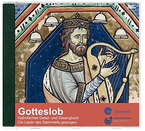 Gotteslob gesungen: Katholisches Gebet- und Gesangbuch Die Lieder des Stammteils gesungen