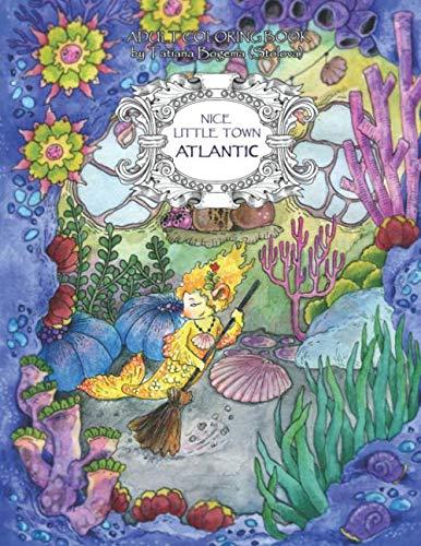 Nice Little Town: Atlantic: Adult Coloring Book (Stress Relieving Coloring Pages, Coloring Book for Relaxation)