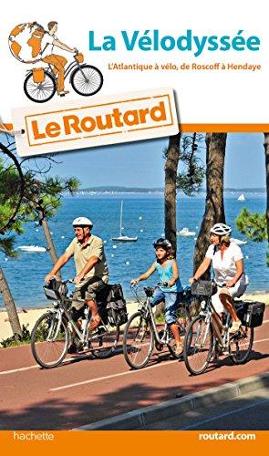 La Vélodyssée : l'Atlantique à vélo, de Roscoff à Hendaye