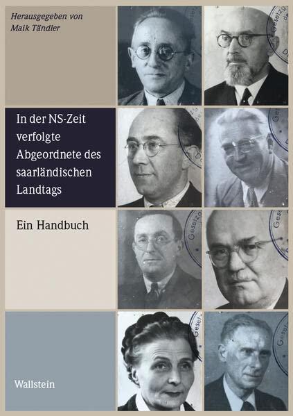 In der NS-Zeit verfolgte Abgeordnete des saarländischen Landtags: Ein Handbuch