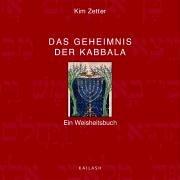 Das Geheimnis der Kabbala: Ein Weisheitsbuch