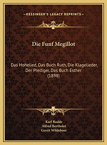 Die Funf Megillot: Das Hohelied, Das Buch Ruth, Die Klagelieder, Der Prediger, Das Buch Esther (1898)