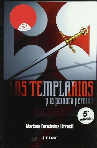 Los templarios y la palabra perdida (Mundo mágico y heterodoxo)