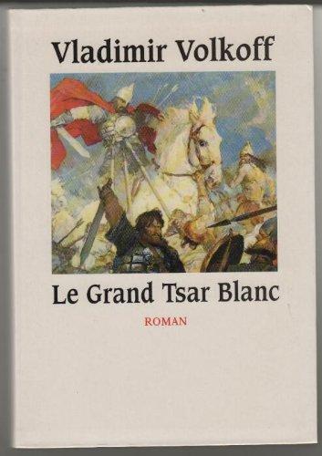 Le grand tsar blanc