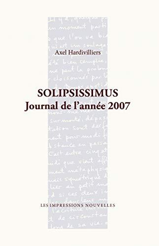 Solipsissimus - Journal de l'Annee 2007